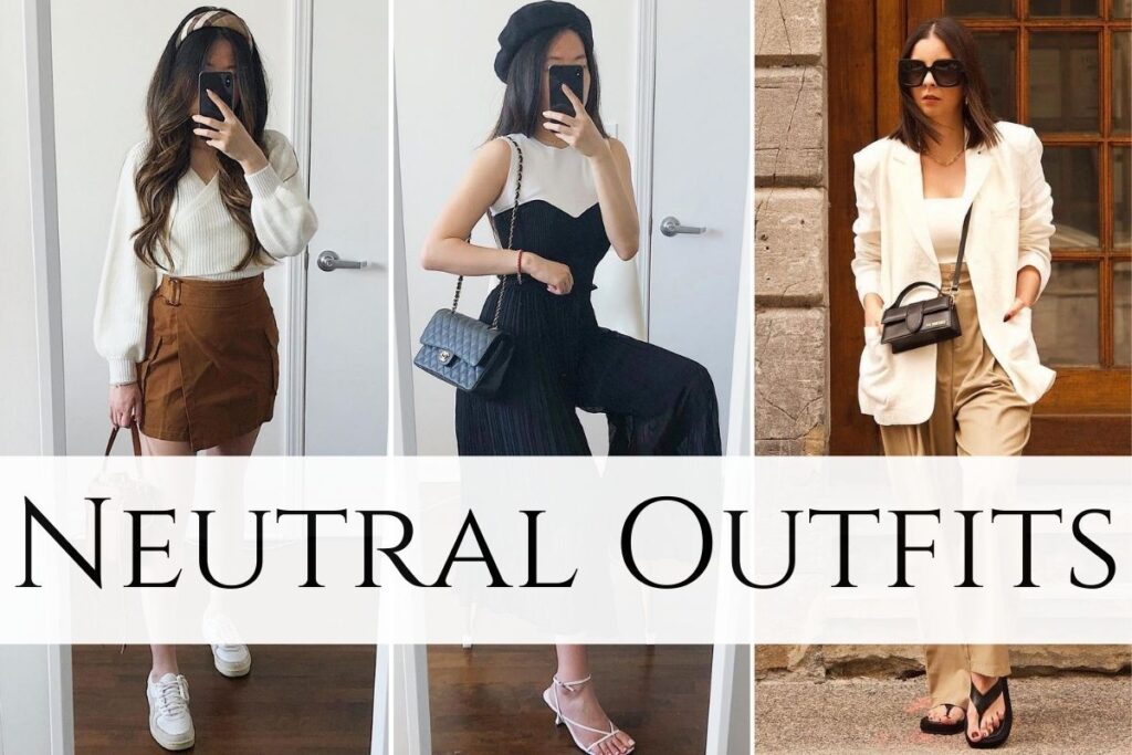 Neutral Outfits.