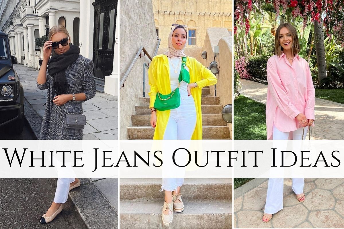 White Jeans Outfit Ideas