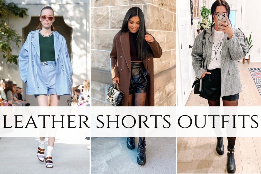 leather shorts outfits.