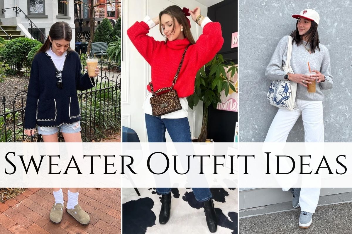 Sweater Outfit Ideas